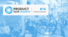 Learnings from our ProductTank Munich #14 - Product & Brands