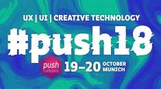 push conference 2018 – Alles rund um Interaction Design in München