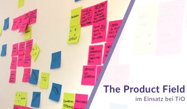 The Product Field im Einsatz bei TiO - ein Erfahrungsbericht