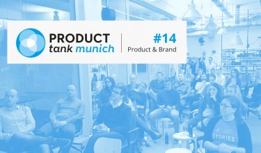 Learnings from our ProductTank Munich #14 - Product & Brands